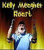 The Kelly Meagher Roast